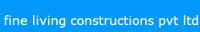 Fine Living Constructions Pvt ltd. Fine Living Constructions Pvt ltd.