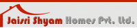 Jaisri Shyam Homes Pvt. Ltd. Jaisri Shyam Homes Pvt. Ltd.