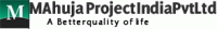 M. Ahuja Project India Pvt Ltd. M. Ahuja Project India Pvt Ltd.
