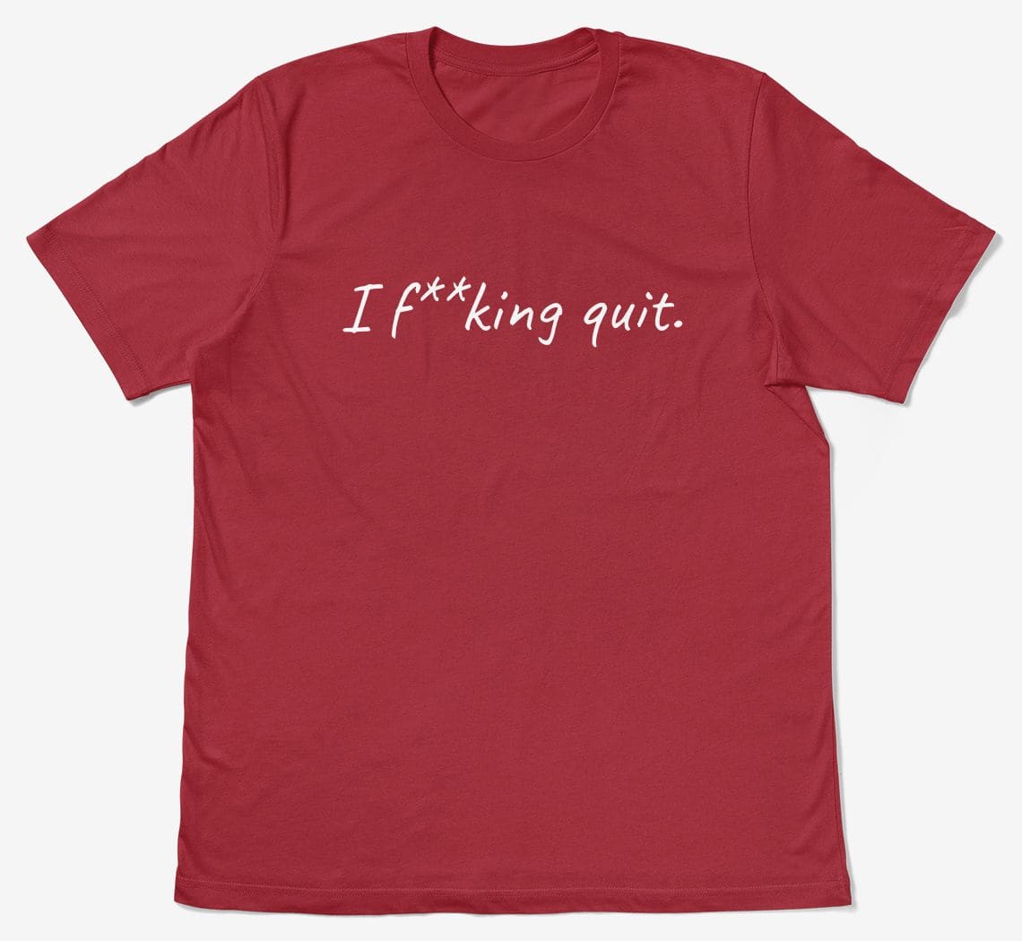 A preview of the i-fking-quit t-shirt design