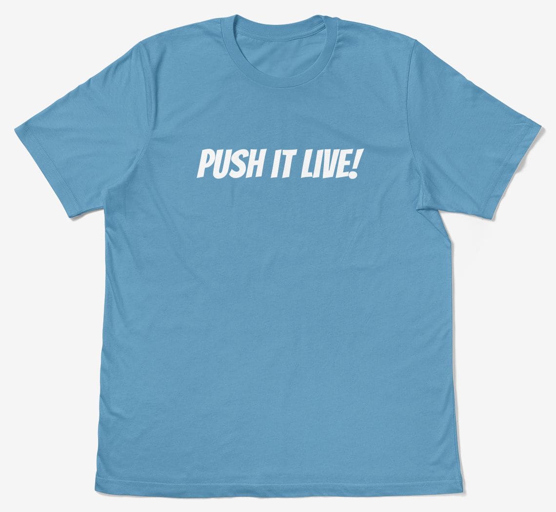 A preview of the push-it-live t-shirt design