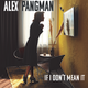 Cover Album - If I Don't Mean It (Disponible en plateformes numériques seulement/Available on Digital Services Only)
