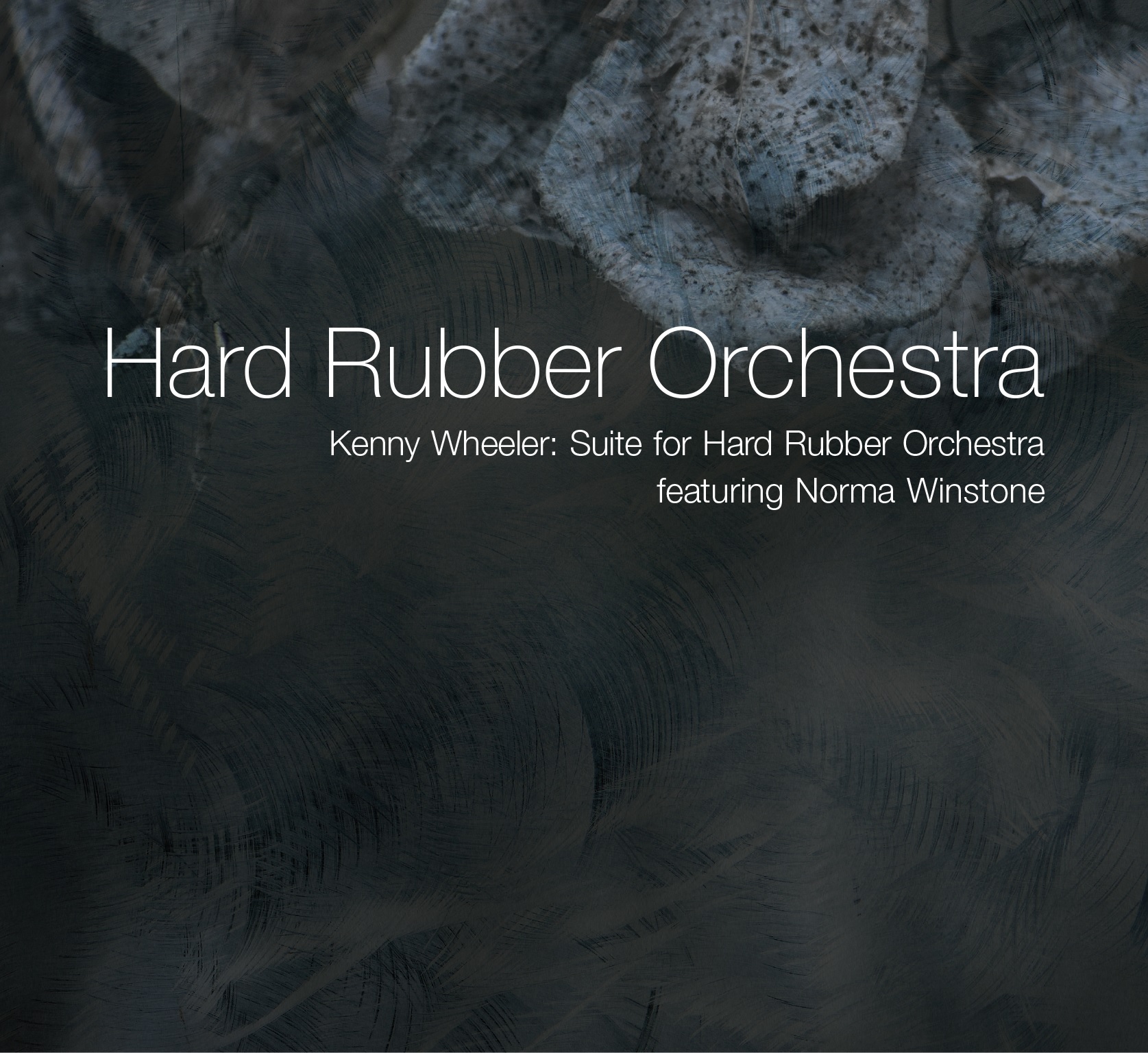 Cover Album - Kenny Wheeler: Suite for Hard Rubber Orchestra featuring Norma Winstone