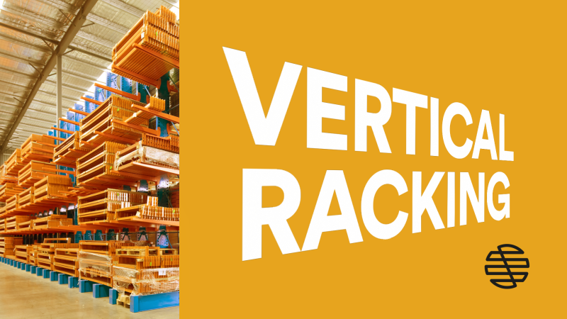 May Blog – Vertical Racking