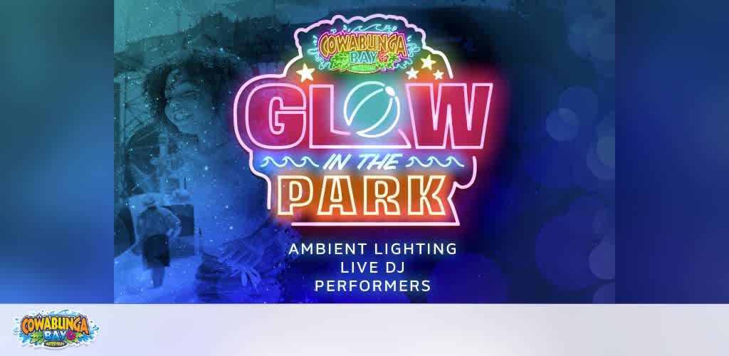 Promotional graphic for Cowabunga Bay's 'Glow in the Park' event with neon lettering and event details.