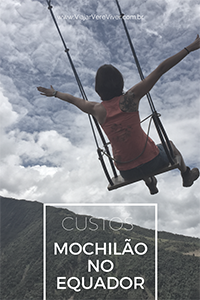 Custos Mochilão no Equador Estamos no Pinterest! Compartilha se gostou :D