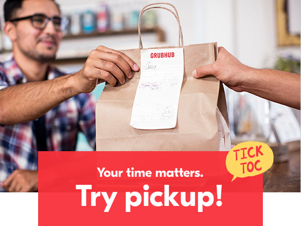 Your time matters. Try pickup.