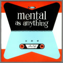 Cats And Dogs by Mental As Anything