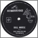 Bull Moose B/W I'm Blue (The Gong Gong Song) by Max Hamilton & The Impacts