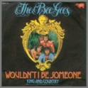 Wouldn't I Be Someone by The Bee Gees