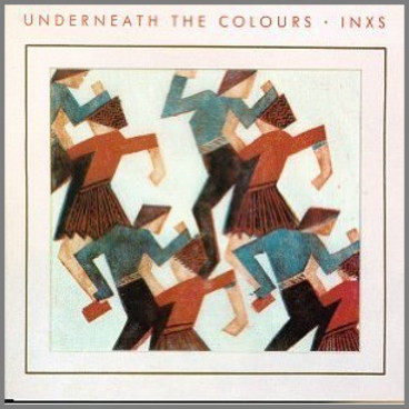 Underneath The Colours by INXS