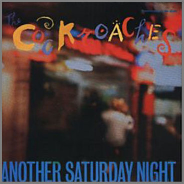 Another Saturday Night by The Cockroaches