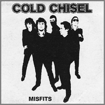 Misfits by Cold Chisel