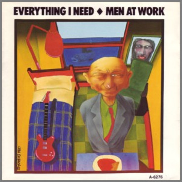 Everything I Need by Men At Work