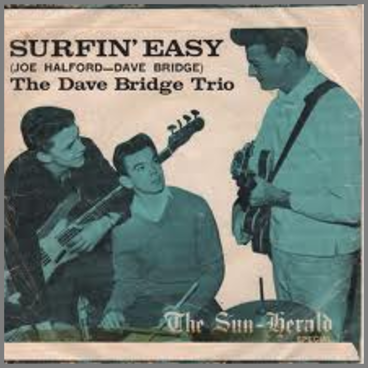 Surfin' Easy by The Dave Bridge Quartet / The Dave Bridge Trio