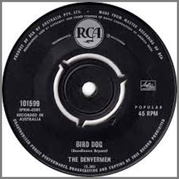 Bird Dog B/W Without You by The Denvermen