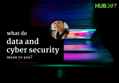 GUEST TALK: What data and cyber security means to you?