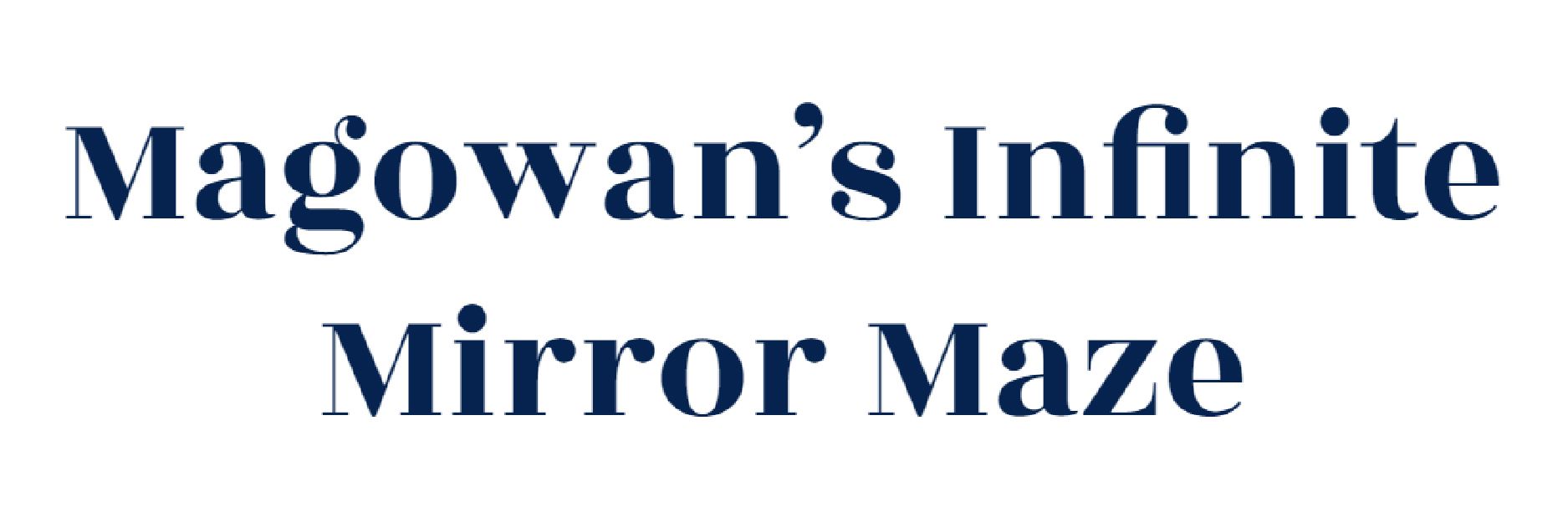 Magowans infinite mirror maze logo