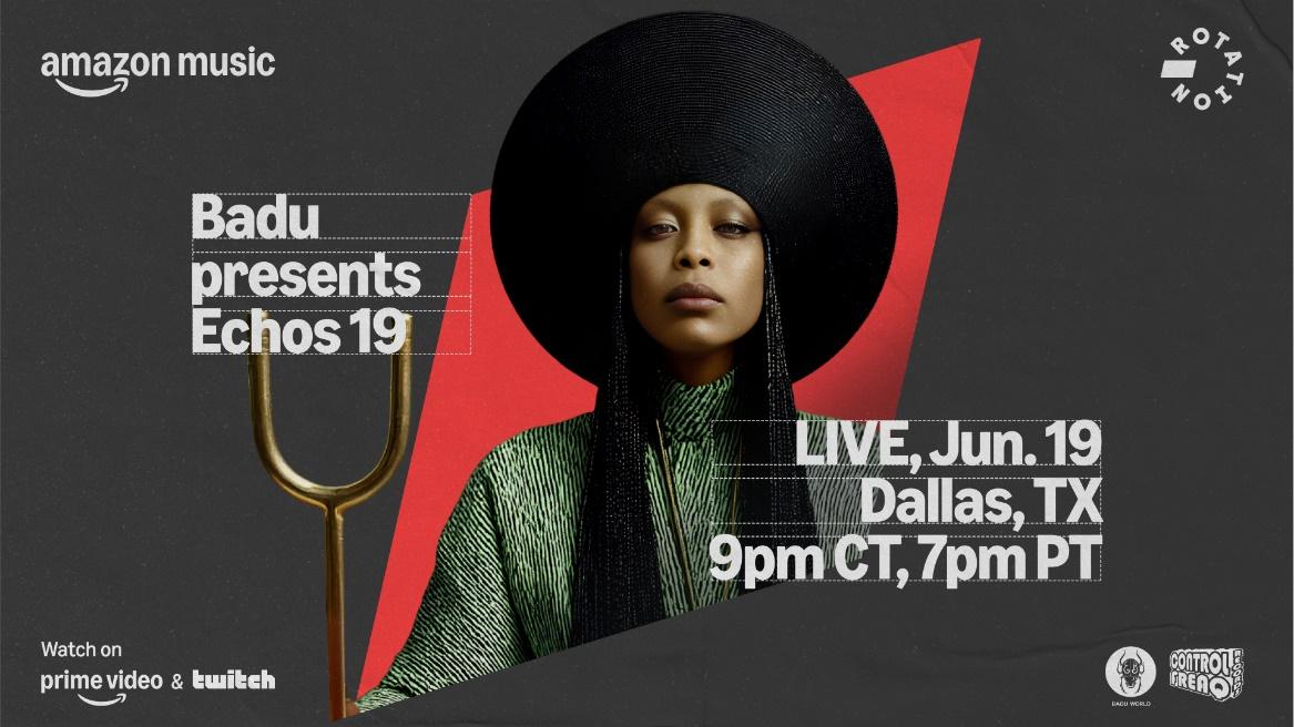 AMAZON MUSIC BRINGING BADU MAGIC TO JUNETEENTH