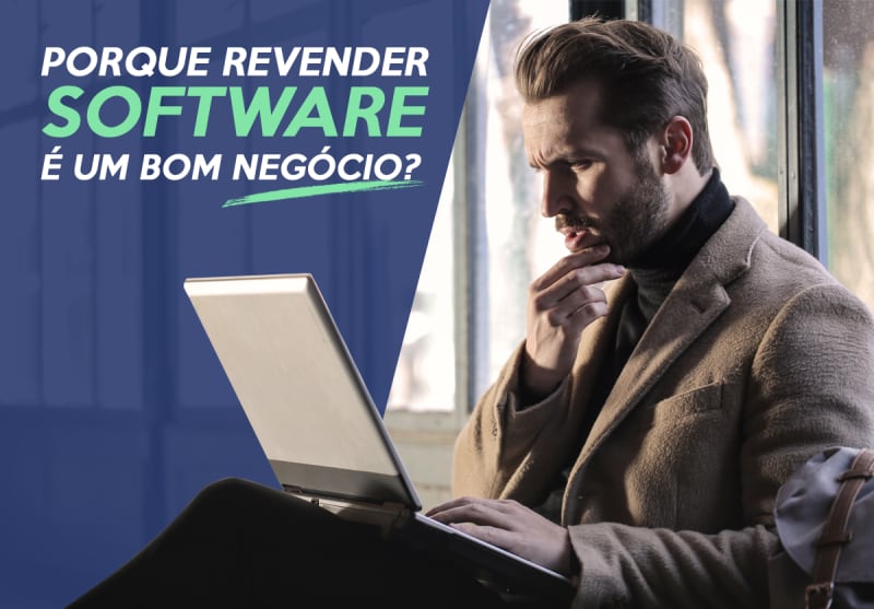 Porque revender Software é um bom negócio em época de instabilidade do cenário econômico