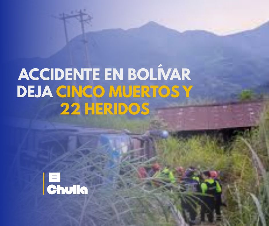 Accidente en Bolívar deja cinco muertos y 22 heridos