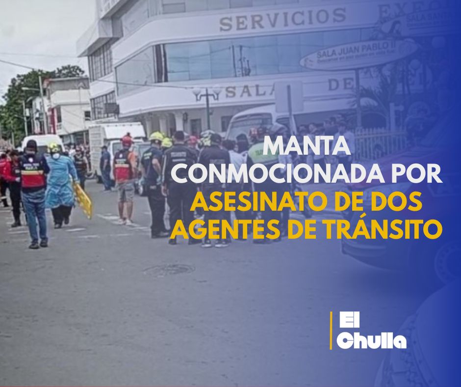 Manta conmocionada por asesinato de dos agentes de tránsito