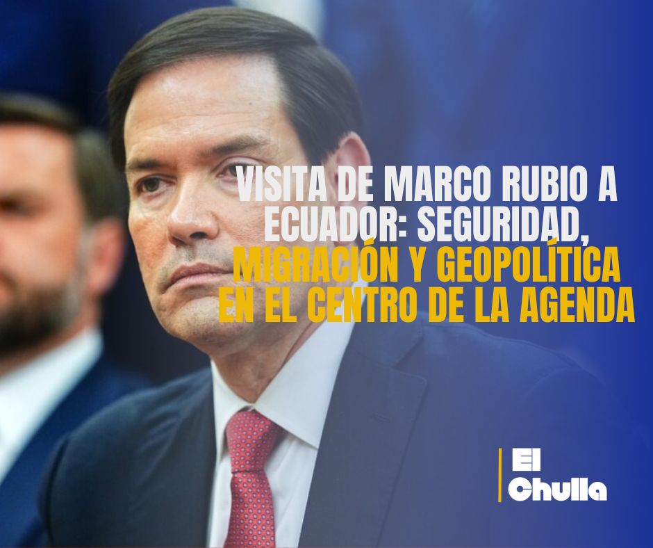 Visita de Marco Rubio a Ecuador: seguridad, migración y geopolítica en el centro de la agenda