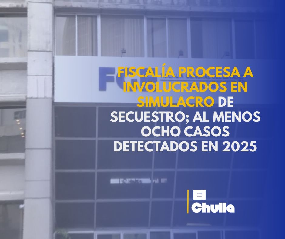 Fiscalía procesa a involucrados en simulacro de secuestro; al menos ocho casos detectados en 2025