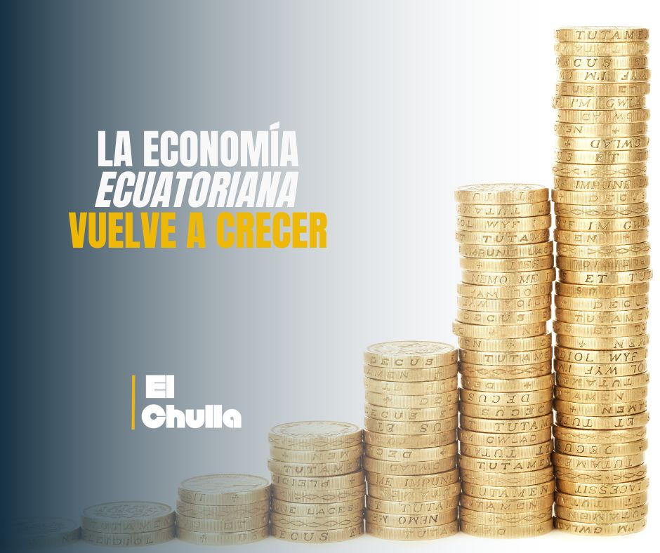 La economía ecuatoriana vuelve a crecer