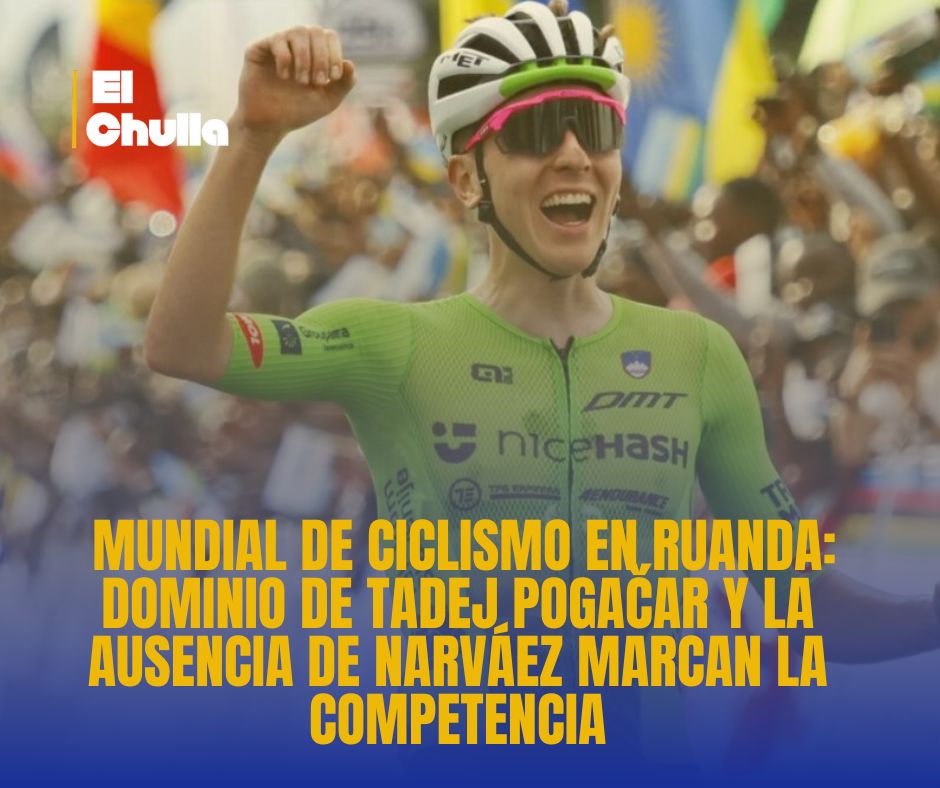 Mundial de Ciclismo en Ruanda: dominio de Tadej Pogačar y la ausencia de Narváez marcan la competencia