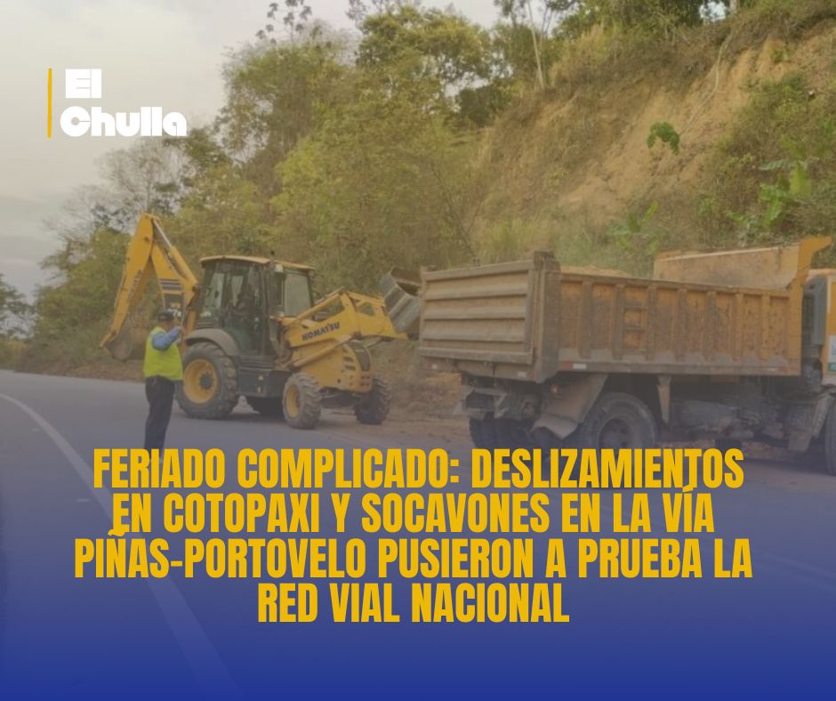 Feriado Complicado: Deslizamientos en Cotopaxi y Socavones en la vía Piñas-Portovelo Pusieron a Prueba la Red Vial Nacional