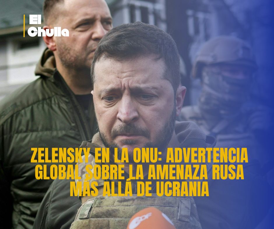 Zelensky en la ONU: advertencia global sobre la amenaza rusa más allá de Ucrania