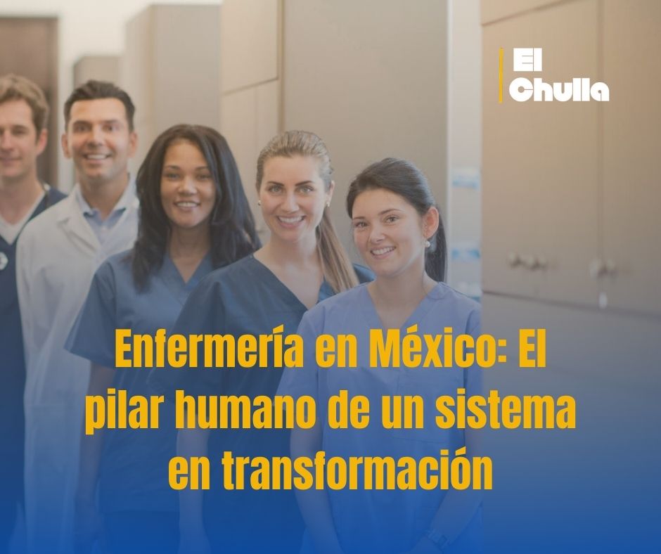 Enfermería en México: El pilar humano de un sistema en transformación