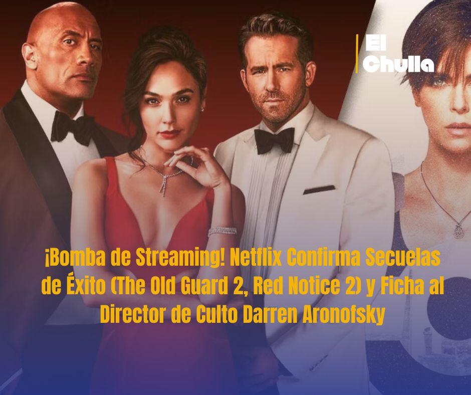 ¡Bomba de Streaming! Netflix Confirma Secuelas de Éxito (The Old Guard 2, Red Notice 2) y Ficha al Director de Culto Darren Aronofsky