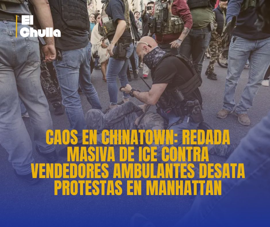 Caos en Chinatown: Redada masiva de ICE contra vendedores ambulantes desata protestas en Manhattan
