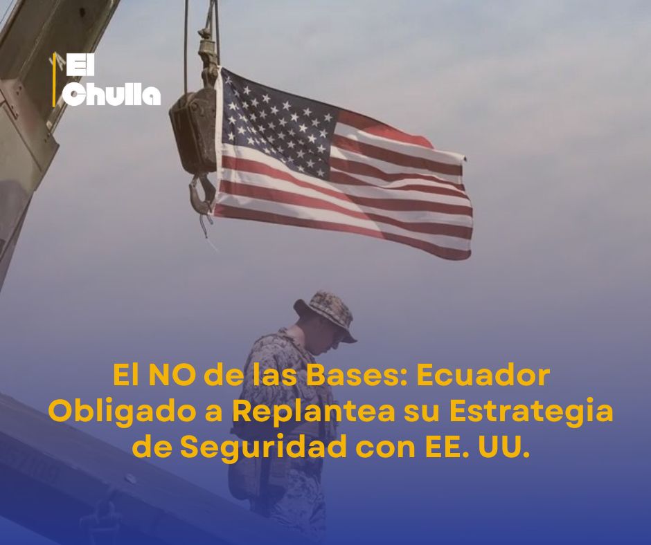 El NO de las Bases: Ecuador Obligado a Replantea su Estrategia de Seguridad con EE. UU.