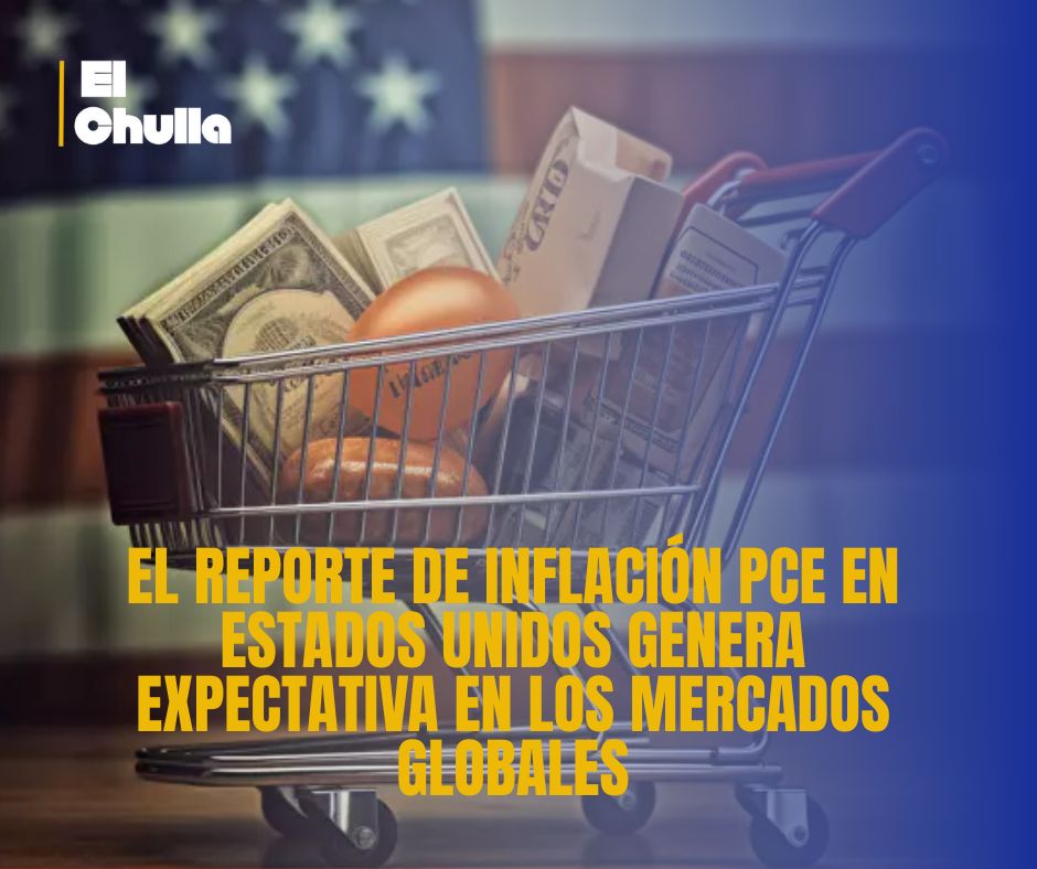 El reporte de inflación PCE en Estados Unidos genera expectativa en los mercados globales