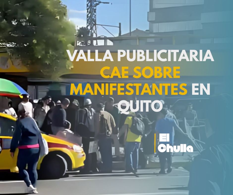 Valla publicitaria cae sobre manifestantes en Quito