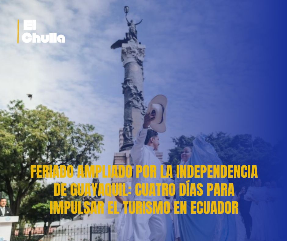 Feriado ampliado por la Independencia de Guayaquil: cuatro días para impulsar el turismo en Ecuador