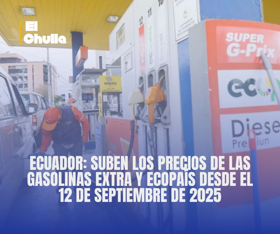 Ecuador: Suben los precios de las gasolinas Extra y Ecopaís desde el 12 de septiembre de 2025