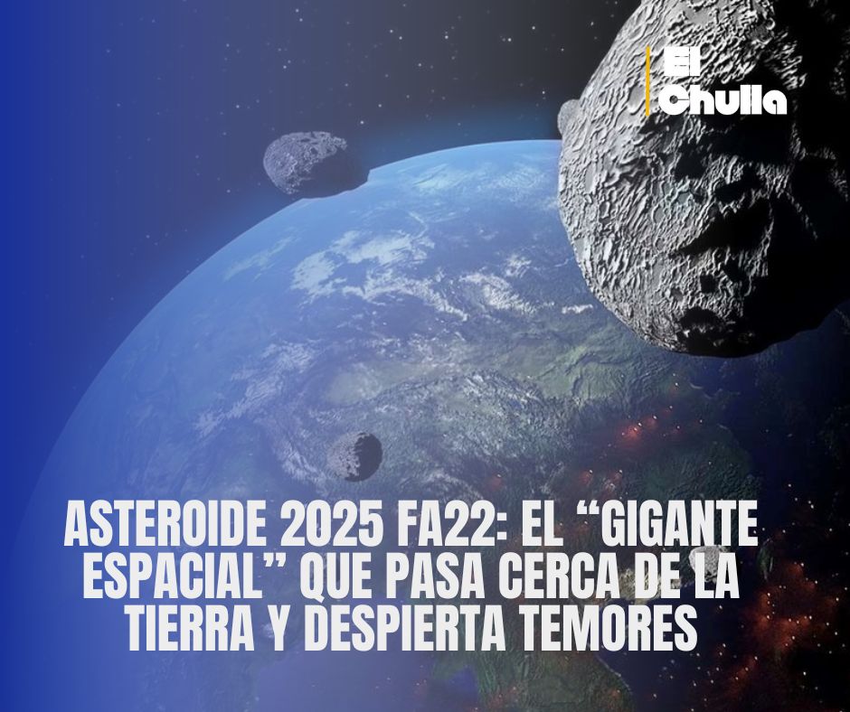 Asteroide 2025 FA22: el “gigante espacial” que pasa cerca de la Tierra y despierta temores