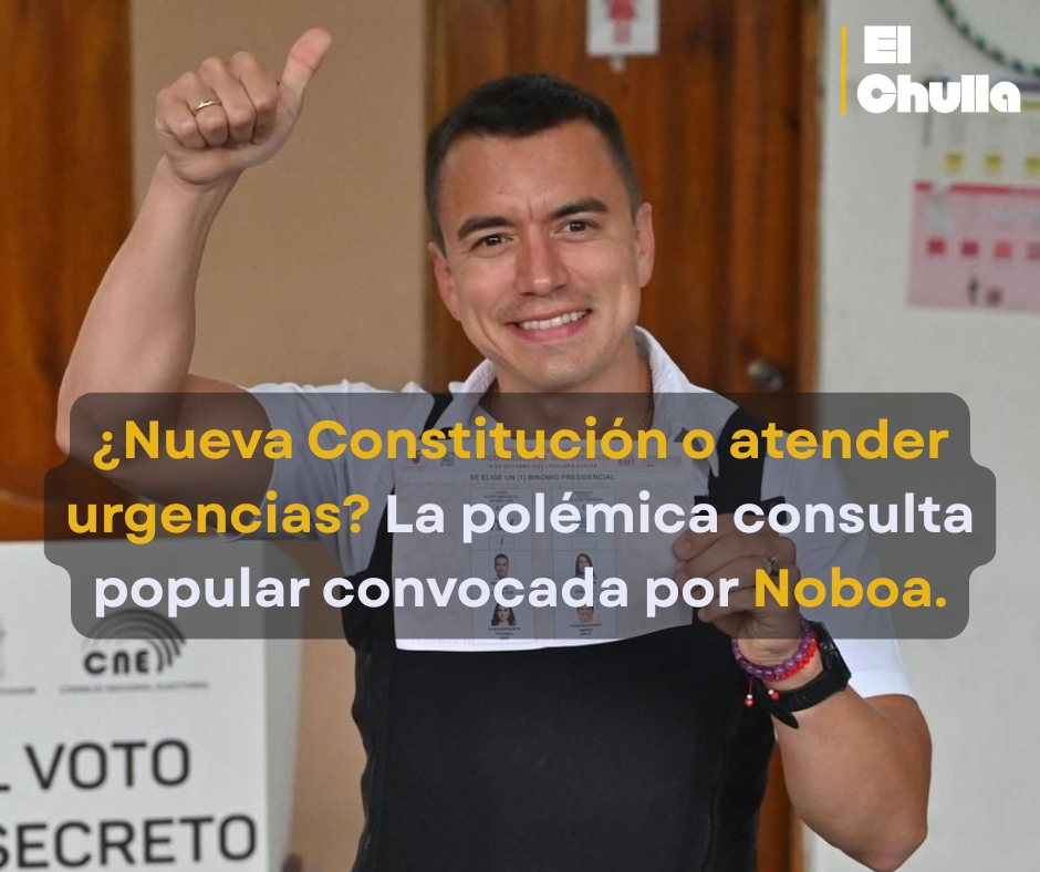 Noboa impulsa Asamblea Constituyente en medio de crisis económica y social en Ecuador.