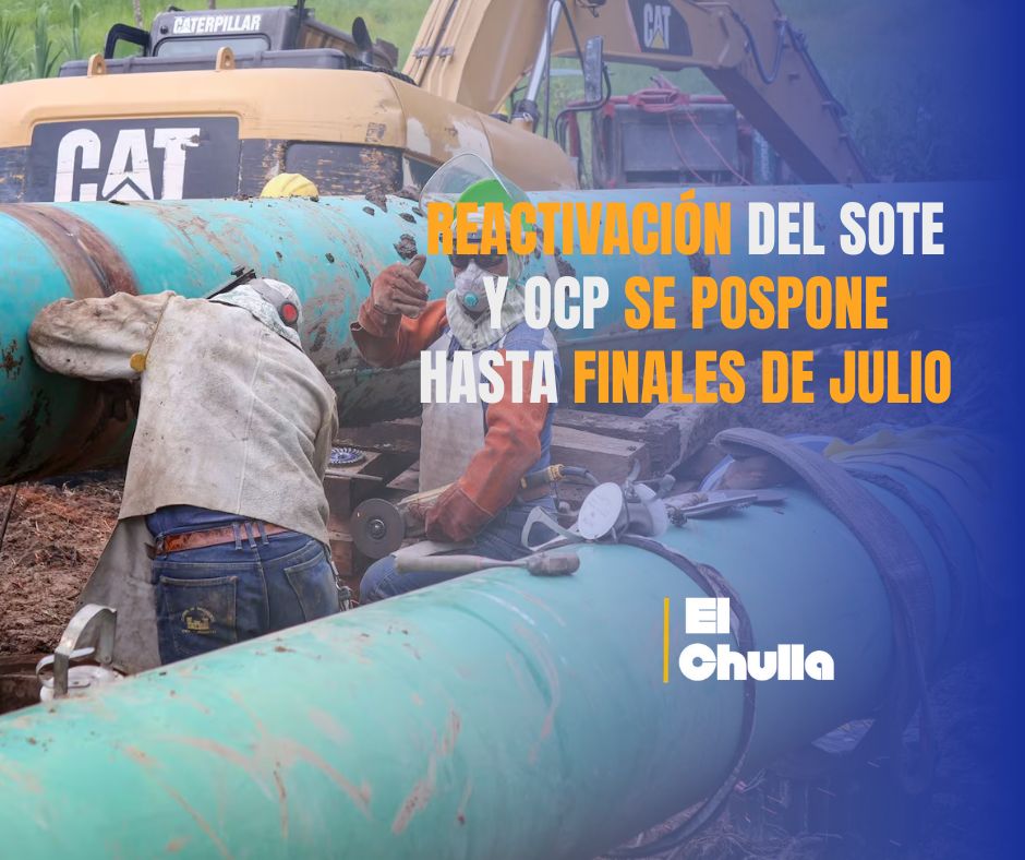 Reactivación del SOTE y OCP se pospone hasta finales de julio