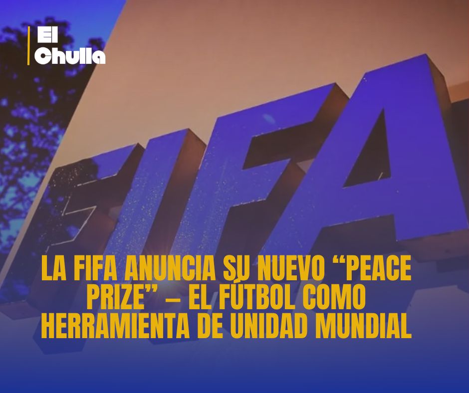 La FIFA anuncia su nuevo “Peace Prize” — El fútbol como herramienta de unidad mundial