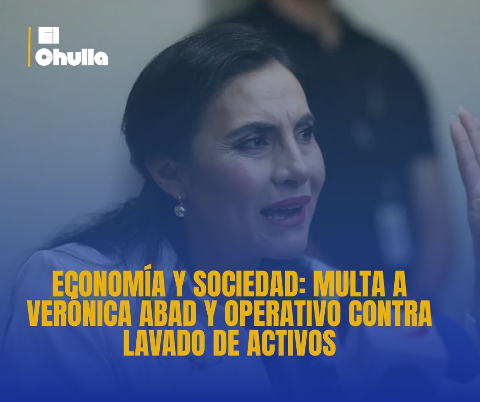 Economía y Sociedad: Multa a Verónica Abad y operativo contra lavado de activos