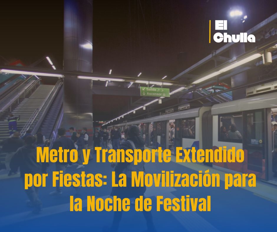 Metro y Transporte Extendido por Fiestas: La Movilización para la Noche de Festival