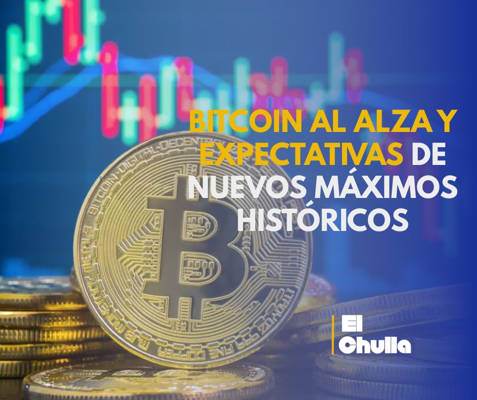 Bitcoin al alza y expectativas de nuevos máximos históricos