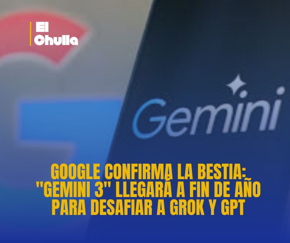 Google Confirma la Bestia: "Gemini 3" Llegará a Fin de Año para Desafiar a Grok y GPT
