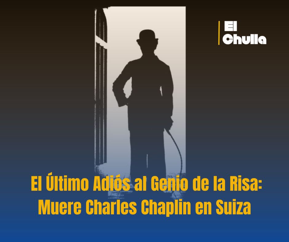 El Último Adiós al Genio de la Risa: Muere Charles Chaplin en Suiza