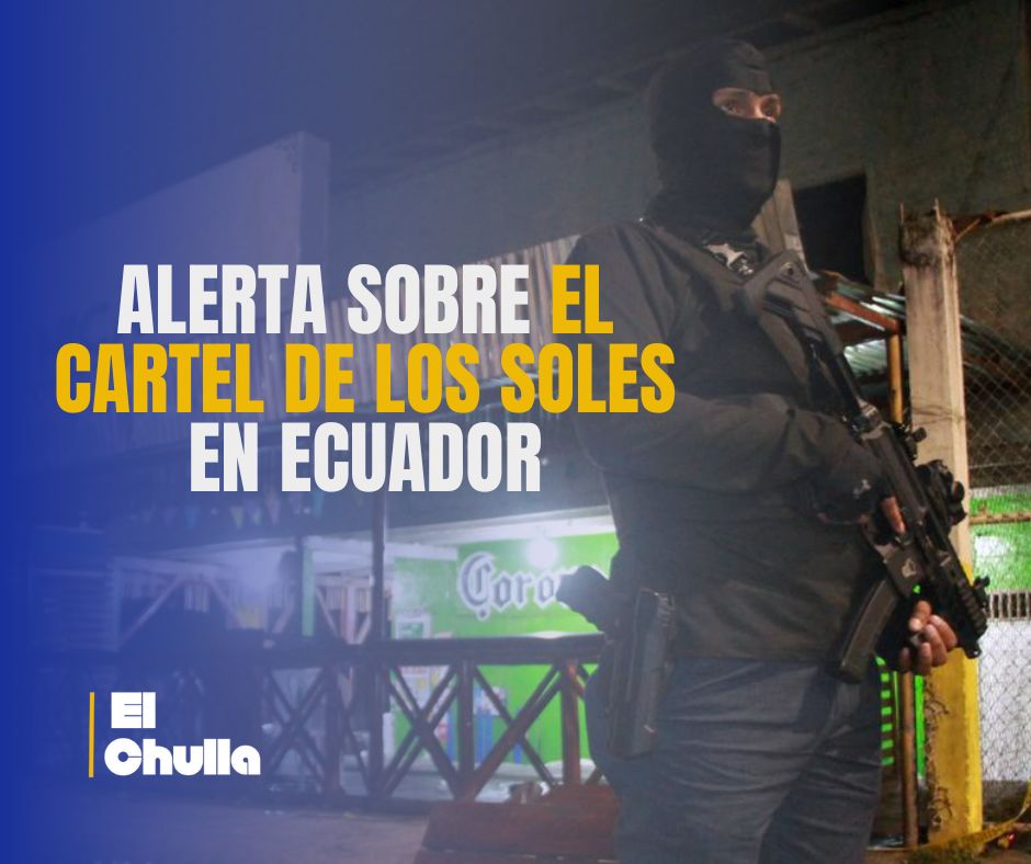 Alerta sobre el Cartel de los Soles en Ecuador